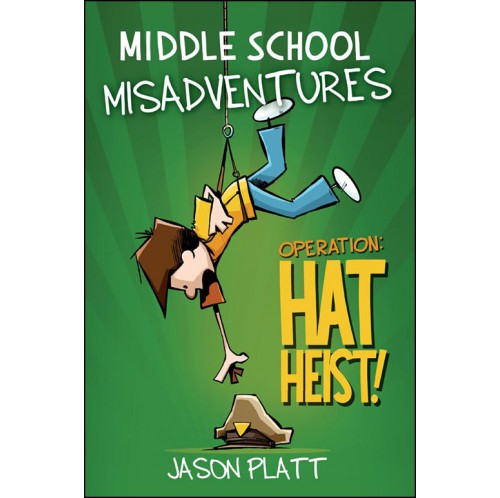 Middle School Misadventures - Operation Hat Heist!