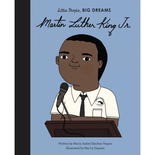 Little People, Big Dreams - Martin Luther King, Jr.