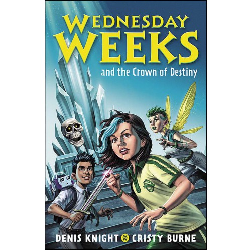 Wednesday Weeks and the Crown of Destiny