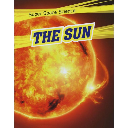 Super Space Science - The Sun