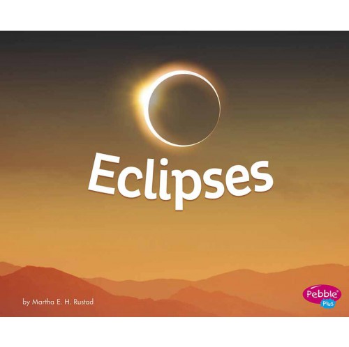 Amazing Sights of the Sky - Eclipses