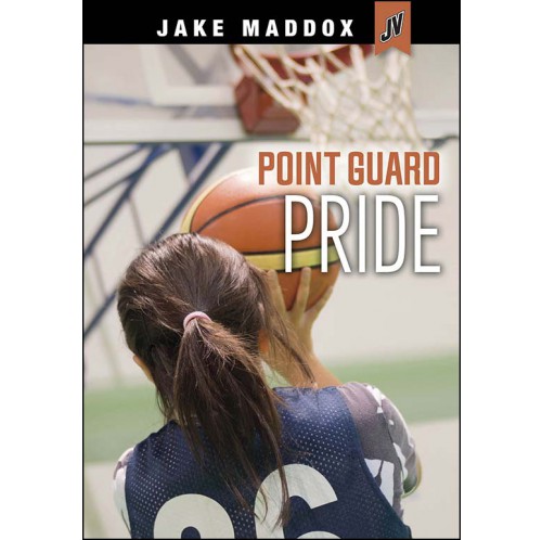 Jake Maddox JV Girls - Point Guard Pride