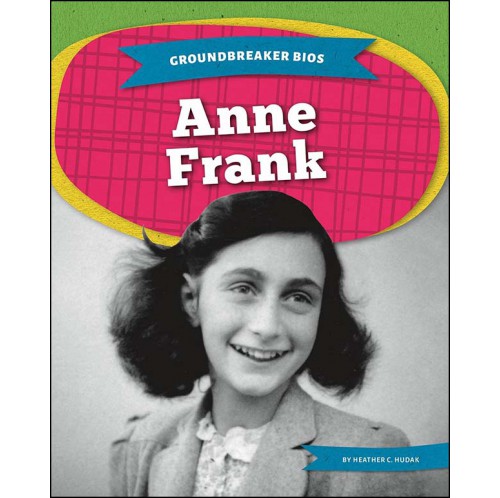 Groundbreaker Bios - Anne Frank
