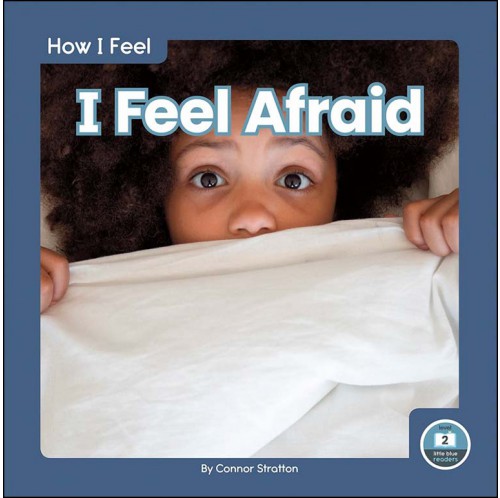 How I Feel - I Feel Afraid