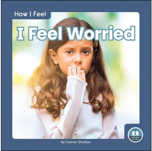 How I Feel - I Feel Worried