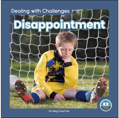 Dealing with Challenges - Disappointment