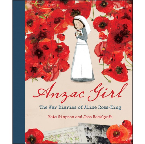 Anzac Girl - The War Diaries of Alice Ross-King