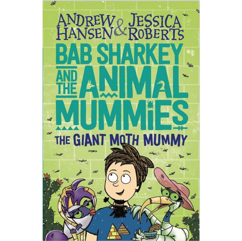 Bab Sharkey and the Animal Mummies: Book 2: The Giant Moth Mummy