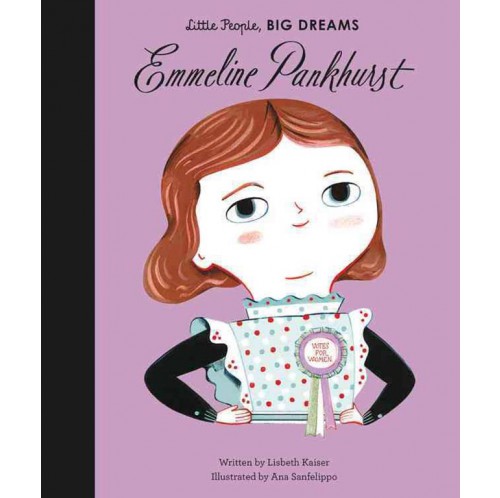 Little People, Big Dreams - Emmeline Pankhurst