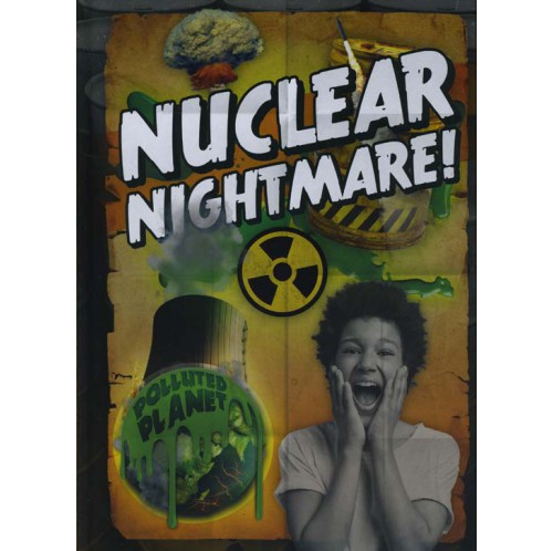 Polluted Planet - Nuclear Nightmare!