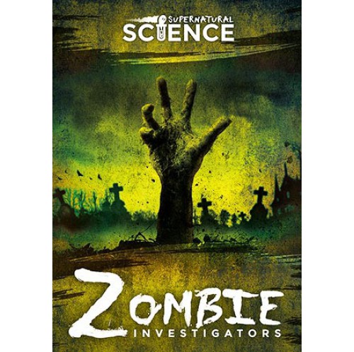 Supernatural Science - Zombie Investigators