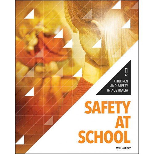 Children and Safety in Australia - Safety At School