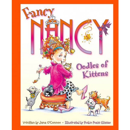 Fancy Nancy - Oodles of Kittens