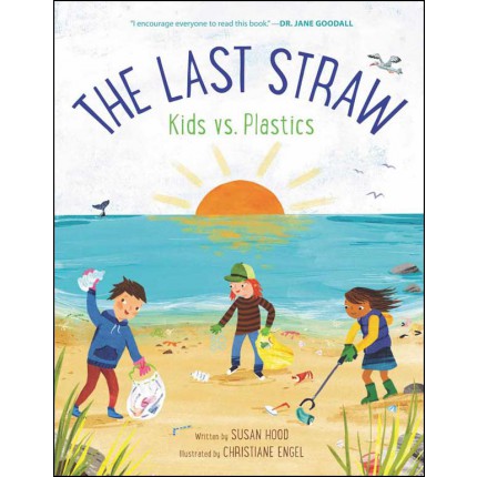 The Last Straw - Kids vs. Plastics
