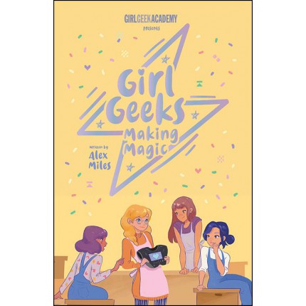 Girl Geeks - Making Magic