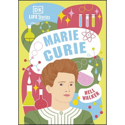 DK Life Stories - Marie Curie