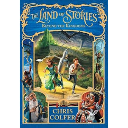 The Land of Stories: Book 4: Beyond the Kingdoms