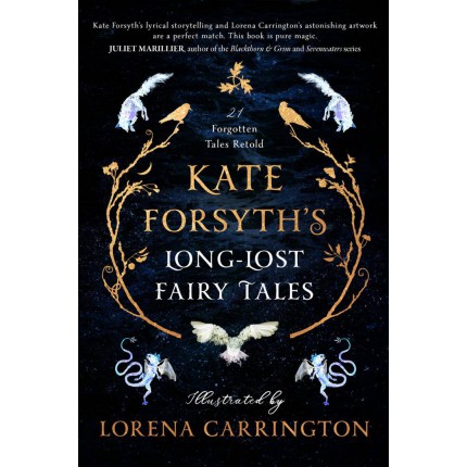 Kate Forsyth's Long-Lost Fairy Tales