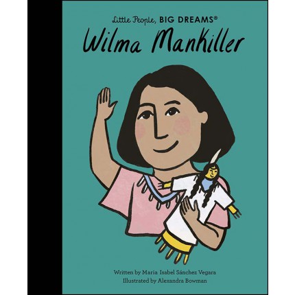 Little People, Big Dreams - Wilma Mankiller