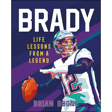 Brady: Life Lessons From a Legend