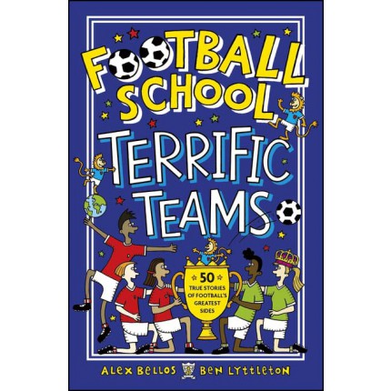 Football School - Terrific Teams