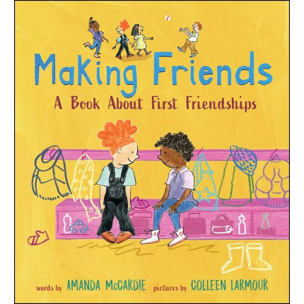 Making Friends - A Book About First Friendships