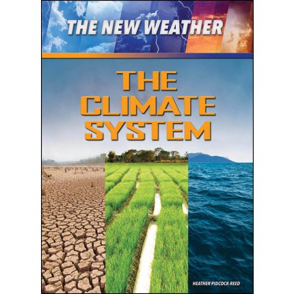 The New Weather: The Climate System