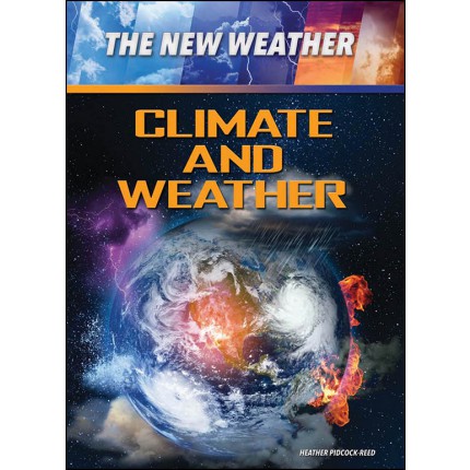 The New Weather: Climate and Weather