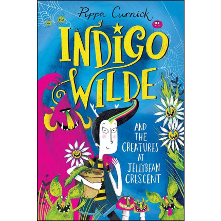 Indigo Wilde and the Creatures at Jellybean Crescent