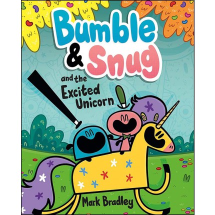 Bumble and Snug and the Excited Unicorn