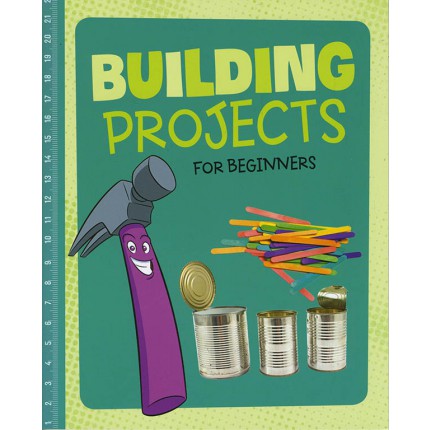 Hands-On Projects for Beginners - Building Projects