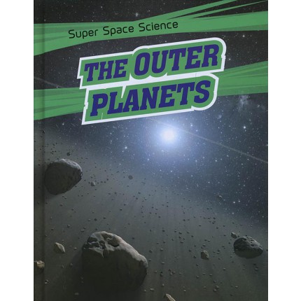 Super Space Science - The Outer Planets