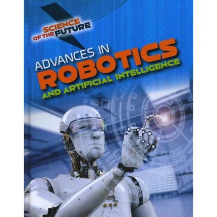 Science of the Future - Advances in Robotics