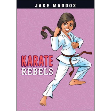 Jake Maddox Girl Sports Stories - Karate Rebels