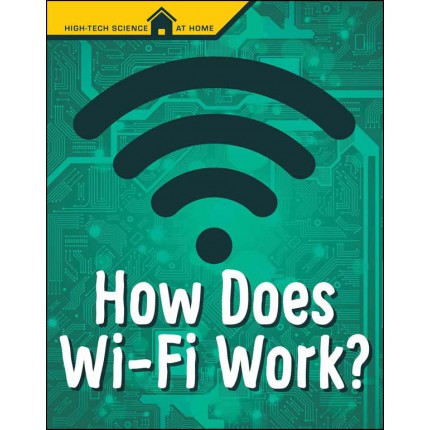 High-Tech Science At Home - How Does Wi-Fi Work?