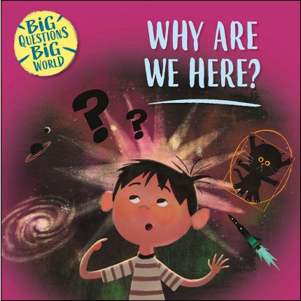 Big Questions, Big World - Why are we here?
