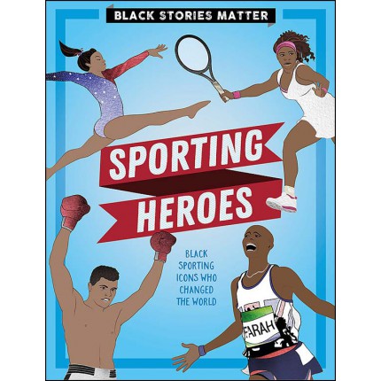 Black Stories Matter - Sporting Heroes