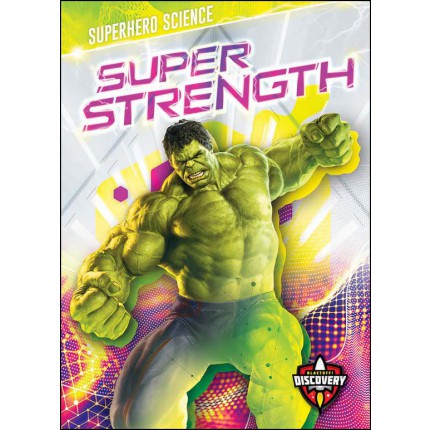 Superhero Science - Super Strength