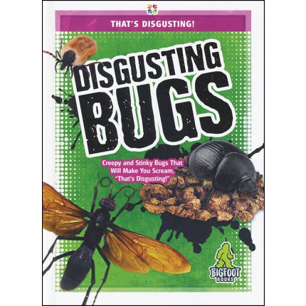 That's Disgusting - Disgusting Bugs
