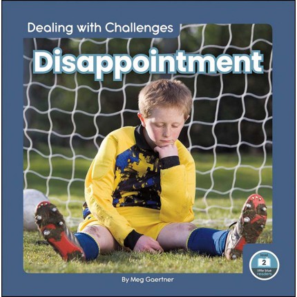 Dealing with Challenges - Disappointment