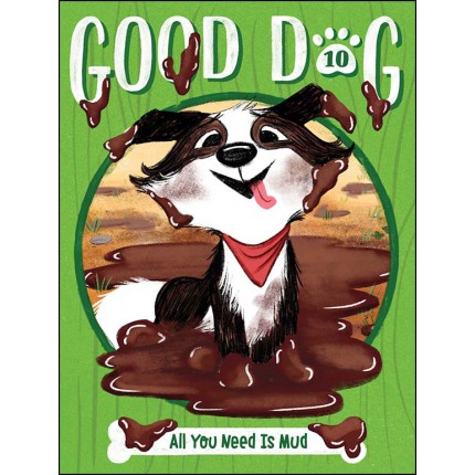Good Dog - All You Need Is Mud