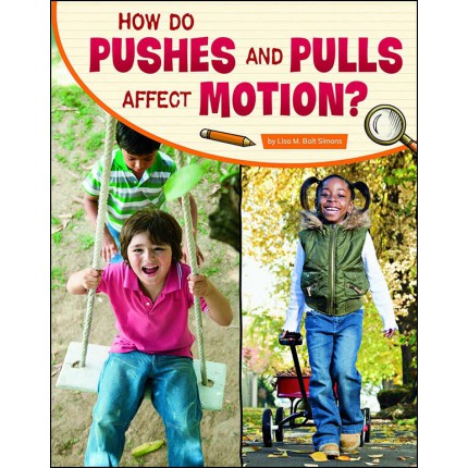 Science Inquiry: How Do Pushes and Pulls Affect Motion?