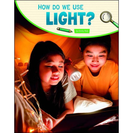 Science Inquiry: How Do We Use Light