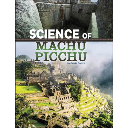 The Science of History: Science On Machu Picchu