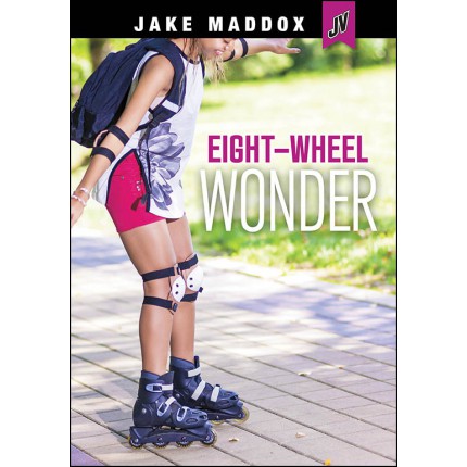 Jake Maddox JV: Eight-Wheeled Wonder