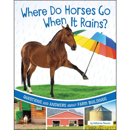 Farm Explorer: Where Do Horses Go When It Rains?