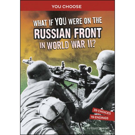 What If You Were on the Russian Front in World War II