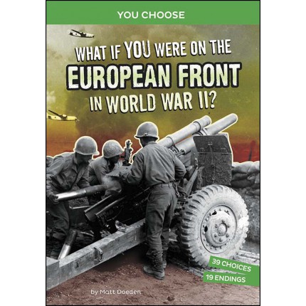 What If You Were on the European Front in World War II