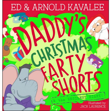 Daddy's Christmas Farty Shorts & the Unsilent Night!