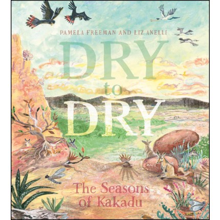 Dry To Dry - The Seasons Of Kakadu